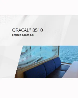 ORACAL® 8510 Etched Glass