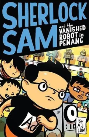 SHERLOCK SAM & THE VANISHED ROBOT IN PEN
