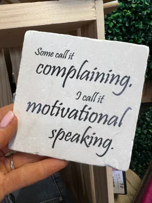 Some Call It Complaining Ceramic Coaster